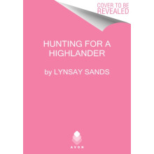 Hunting for a Highlander by Lynsay Sands Paperback Book