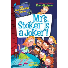 My Weirderest School 11 Mrs. Stoker Is a Joker by Dan Gutman Paperback