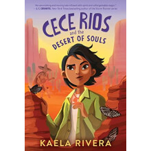 Cece Rios and the Desert of Souls by Kaela Rivera Paperback Book