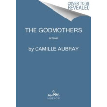 Godmothers The by Camille Aubray Paperback Book