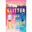 Glitter Gets Everywhere by Yvette Clark Paperback Book 1