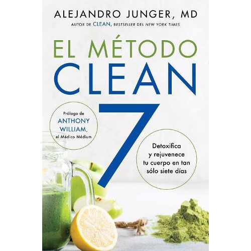 CLEAN 7 El Mtodo Clean 7 Spanish edition by Alejandro Junger Paperback