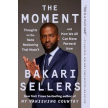 Moment The by Bakari Sellers Paperback Book
