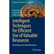 Intelligent Techniques for Efficient Use of Valuable Resources Knowled