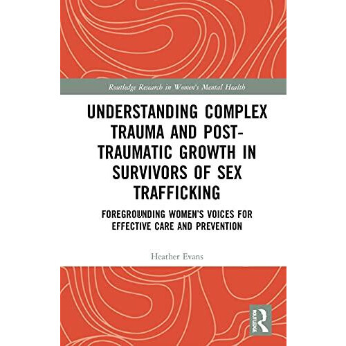 Understanding Complex Trauma and PostTraumatic Growth in Survivors of
