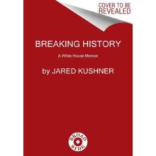 Breaking History by Jared Kushner Paperback Book