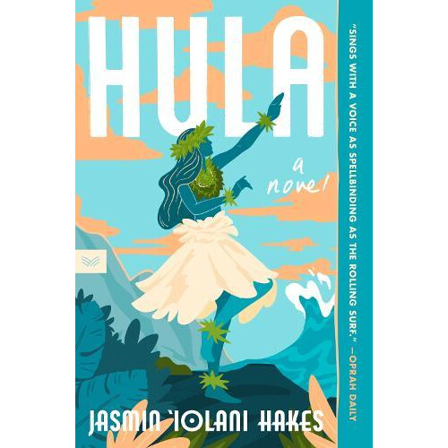 Hula by Jasmin Iolani Hakes Paperback Book