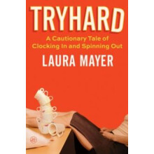 Tryhard by Laura Mayer Hardcover Book