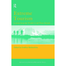 Extreme Tourism Lessons from the Worlds Cold Water Islands Hardcover B