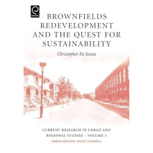 Brownfields Redevelopment and the Quest for Sustainability Hardcover B