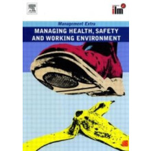 Managing Health Safety and Working Environment Revised Edition by Elea