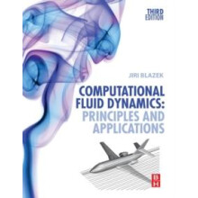 Computational Fluid Dynamics Principles and Applications by Jiri Blaze