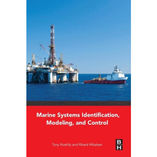Marine Systems Identification Modeling and Control by Tony Roskilly Pa