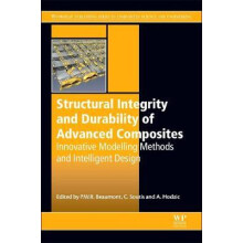 Structural Integrity and Durability of Advanced Composites Hardcover B