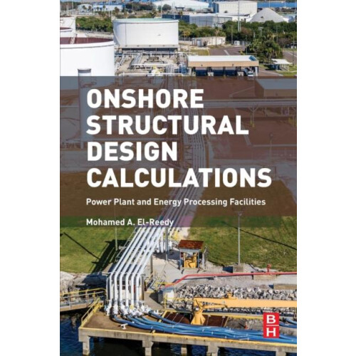 Onshore Structural Design Calculations by Mohamed ElReedy Paperback Bo