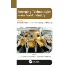 Emerging Technologies for the Food Industry Volume 1 Fundamentals of F