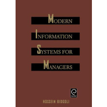 Modern Information Systems for Managers by Hossein Bidgoli Hardcover B