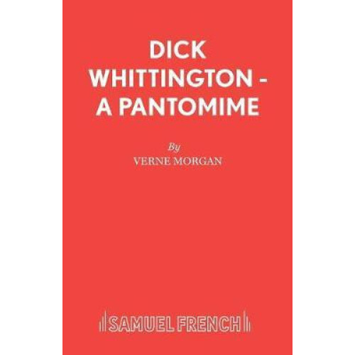 Dick Whittington A Pantomime by Verne Morgan Paperback Book