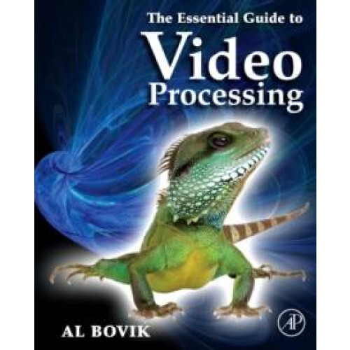 Essential Guide to Video Processing by Alan C Bovik Paperback Book
