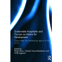 Sustainable Hospitality and Tourism as Motors for Development Case Stu