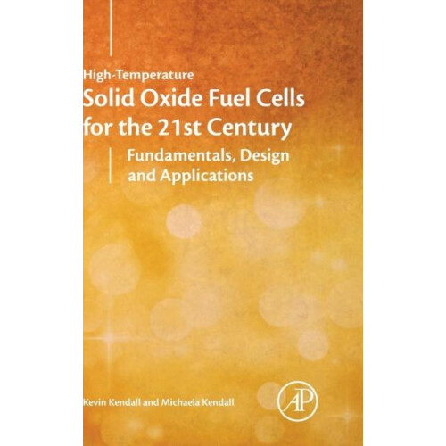 Hightemperature Solid Oxide Fuel Cells for the 21st Century by Kevin K
