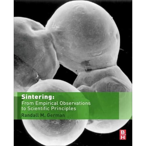 Sintering From Empirical Observations to Scientific Principles by Rand