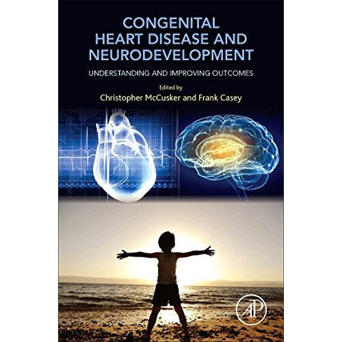 Congenital Heart Disease and Neurodevelopment Understanding and Improv
