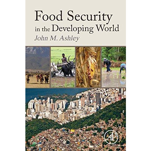 Food Security in the Developing World by John Ashley Paperback Book