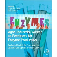 AgroIndustrial Wastes as Feedstock for Enzyme Production Paperback Boo