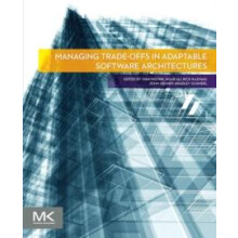Managing Tradeoffs in Adaptable Software Architectures Paperback Book