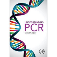 Understanding PCR A Practical BenchTop Guide by Sarah Maddocks Paperba