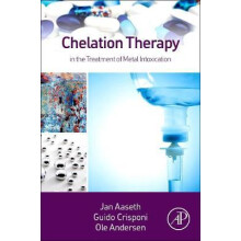 Chelation Therapy in the Treatment of Metal Intoxication by Jan Aaseth