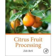 Citrus Fruit Processing by Zeki Berk Paperback Book