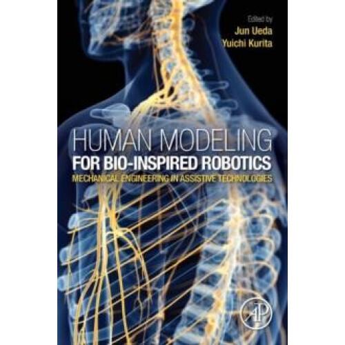 Human Modeling for BioInspired Robotics by Jun Ueda Paperback Book
