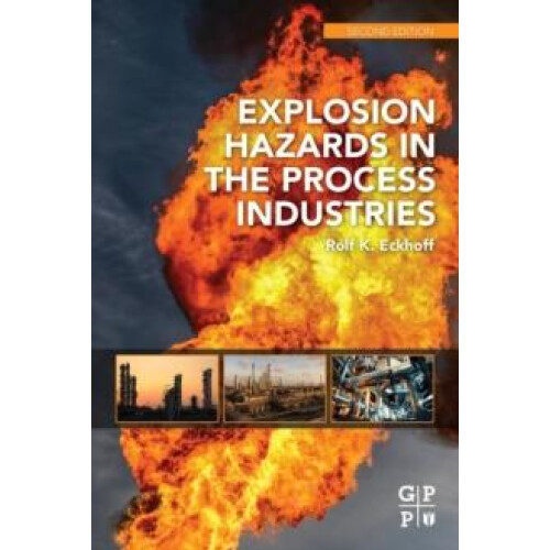 Explosion Hazards in the Process Industries by Rolf K. Eckhoff Paperba