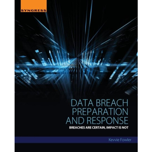 Data Breach Preparation and Response by Kevvie Fowler Paperback Book