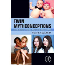 Twin Mythconceptions False Beliefs Fables and Facts about Twins by Nan