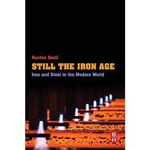 Still the Iron Age by Vaclav Smil Paperback Book