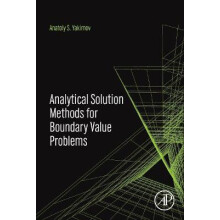 Analytical Solution Methods for Boundary Value Problems by A.S. Yakimo