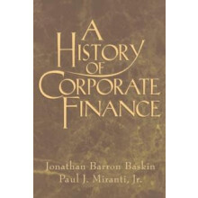 A History of Corporate Finance by Jonathan Baskin Hardcover Book