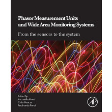 Phasor Measurement Units and Wide Area Monitoring Systems by Antonello