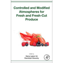 Controlled and Modified Atmospheres for Fresh and FreshCut Produce Har