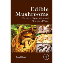 Edible Mushrooms Chemical Composition and Nutritional Value by Pavel K