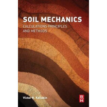Soil Mechanics Calculations Principles and Methods by Victor Kaliakin
