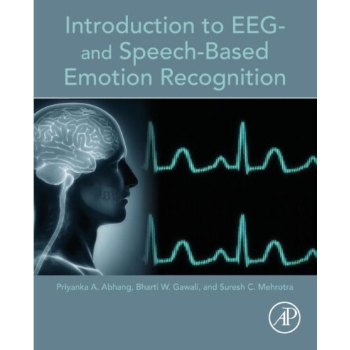 Introduction to EEG And SpeechBased Emotion Recognition by Priyanka A.