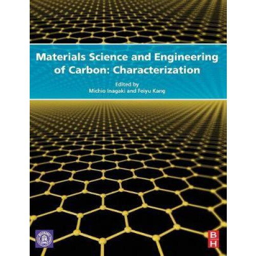 Materials Science and Engineering of Carbon Characterization Hardcover