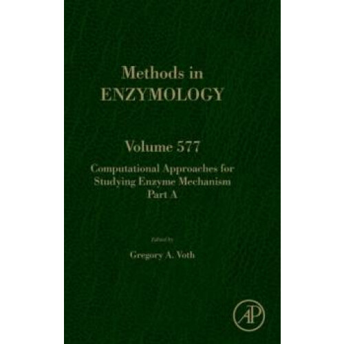 Computational Approaches for Studying Enzyme Mechanism Part A Hardcove