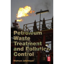 Petroleum Waste Treatment and Pollution Control by Shahryar Jafarineja