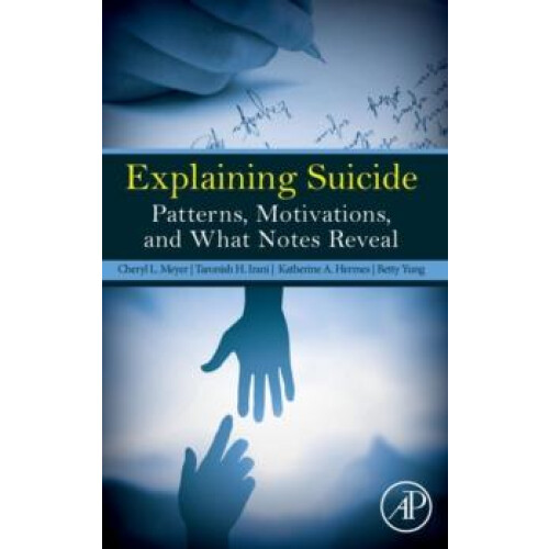 Explaining Suicide Patterns Motivations and What Notes Reveal by Chery