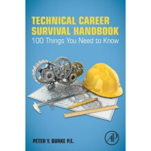 Technical Career Survival Handbook 100 Things You Need to Know by Pete